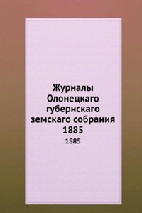Zhurnaly Olonetskago gubernskago zemskago sobraniya