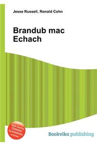 Brandub Mac Echach