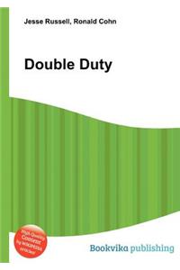 Double Duty
