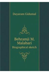 Behramji M. Malabari Biographical Sketch
