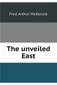The unveiled East