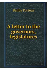 A Letter to the Governors, Legislatures