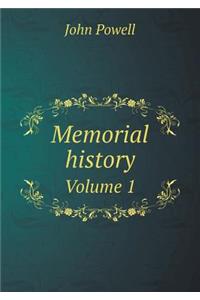 Memorial history Volume 1