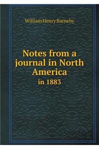 Notes from a journal in North America in 1883