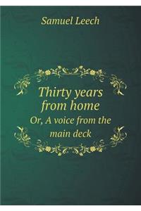 Thirty Years from Home Or, a Voice from the Main Deck