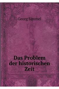 Das Problem Der Historischen Zeit