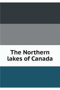 The Northern Lakes of Canada