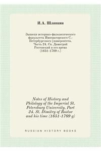Notes of History and Philology of the Imperial St. Petersburg University. Part 24. St. Dimitry of Rostov and His Time (1651-1709 G)