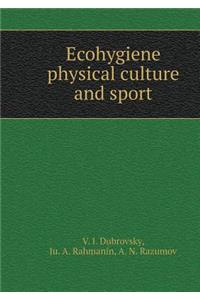 Ecohygiene Physical Culture and Sport