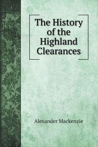 The History of the Highland Clearances