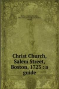 CHRIST CHURCH SALEM STREET BOSTON 1723
