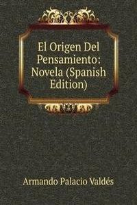 El Origen Del Pensamiento: Novela (Spanish Edition)