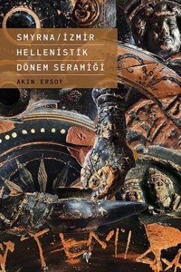 Smyrna / Izmir Hellenistik Donem Seramigi