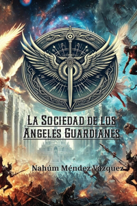 La Sociedad de los Ángeles Guardianes