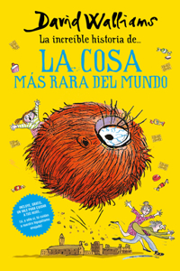 Increíble Historia De... La Cosa Más Rara del Mundo / Fing