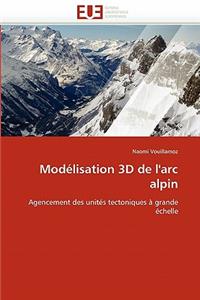 Mod?lisation 3D de l''arc Alpin