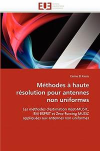 Méthodes à haute résolution pour antennes non uniformes