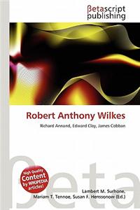 Robert Anthony Wilkes