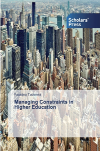 Managing Constraints in Higher Education