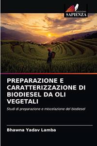Preparazione E Caratterizzazione Di Biodiesel Da Oli Vegetali