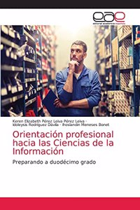 Orientación profesional hacia las Ciencias de la Información