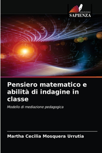 Pensiero matematico e abilità di indagine in classe