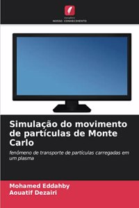 Simulação do movimento de partículas de Monte Carlo