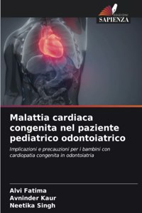 Malattia cardiaca congenita nel paziente pediatrico odontoiatrico