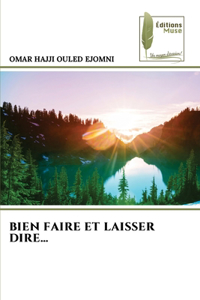 Bien Faire Et Laisser Dire...