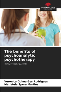 benefits of psychoanalytic psychotherapy