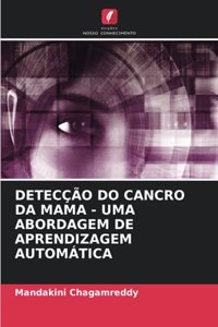 Detecção Do Cancro Da Mama - Uma Abordagem de Aprendizagem Automática