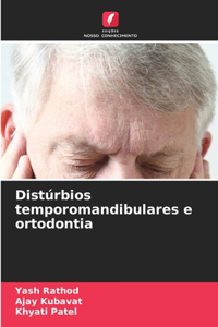 Distúrbios temporomandibulares e ortodontia
