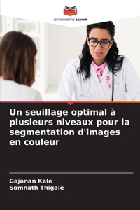 seuillage optimal à plusieurs niveaux pour la segmentation d'images en couleur