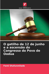 O gatilho de 12 de junho e a ascensão do Congresso do Povo de Oodua