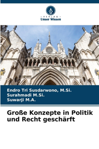 Große Konzepte in Politik und Recht geschärft