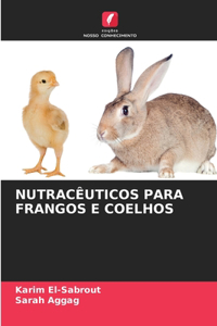 Nutracêuticos Para Frangos E Coelhos