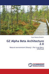 GZ Alpha Beta Architecture 2.0