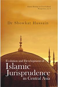 Evolution And Development Of Islamic Jurisprudence In Central Asia