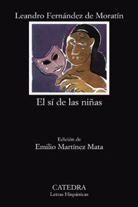 El si de las ninas / Yes of the Girls (Letras Hispanicas)
