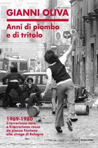 Anni di piombo e di tritolo.1969-1980.