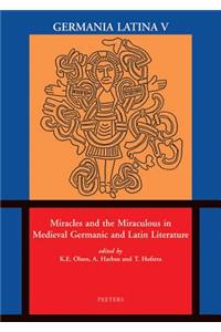 Miracles and the Miraculous in Medieval Germanic and Latin Literature