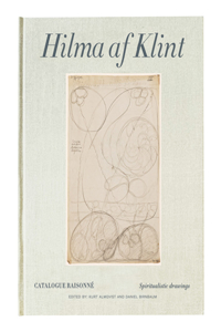 Hilma AF Klint: Spiritualistic Drawings 1896-1905