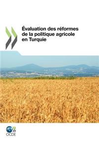 Évaluation des réformes de la politique agricole en Turquie