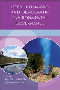 Local Commons and Democratic Environmental Governance