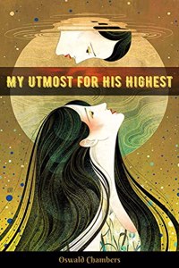 My Utmost for His Highest