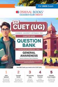 Oswaal NTA CUET (UG) | Chapter-wise & Topic-wise Question Bank | General Awareness | Section III (Compulsory) Solved Papers (2021-2024) Hardcover Book | For 2025 Exam