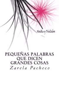 Pequeñas palabra que dicen grandes cosas: Haiku y trisílabos