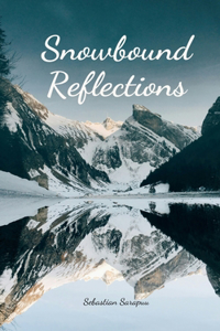 Snowbound Reflections