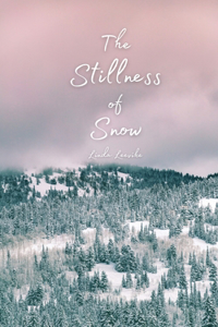 The Stillness of Snow