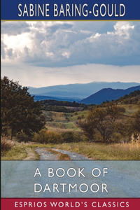 Book of Dartmoor (Esprios Classics)